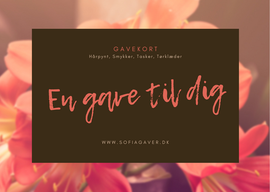 GAVEKORT - til SofiaGaver.dk (Digitalt) - SofiaGaver.dk